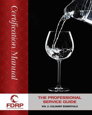 The Professional Service Guide: Culinary and Advanced Techniques 1