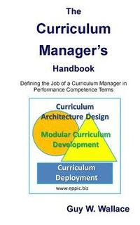 bokomslag The Curriculum Manager's Handbook: Defining the Job of a Curriculum Manager in Performance Competence Terms