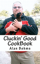 bokomslag Cluckin' Good Cookbook: Great Chicken Recipes