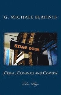 bokomslag Crime, Criminals and Comedy: Three Plays