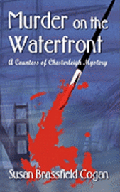 bokomslag Murder on the Waterfront: A Countess of Chesterleigh Mystery