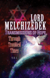 bokomslag Lord Melchizedek - Transmissions of Hope,: Through Troubled Times