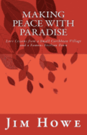 Making Peace with Paradise: Love Lessons from a Small Caribbean Village and a Famous Sicilian Town 1