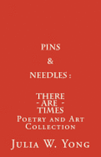 bokomslag Pins & Needles (Poetry and Art Collection): There Are Times