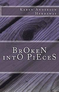 Broken Into Pieces 1