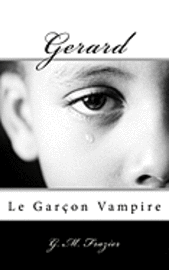 bokomslag Gerard: Le Garçon Vampire