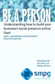 bokomslag Be a Person: Understanding how to build your business' social presence online - Fast!