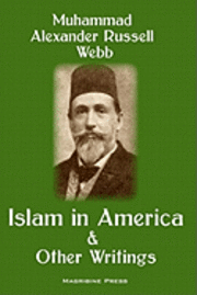 bokomslag Islam in America and Other Writings
