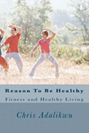 bokomslag Reason To Be Healthy