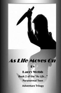 bokomslag As Life Moves On: Book 2 of the "As Life Goes On" series.