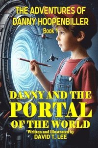 bokomslag Danny and the Portal of the World