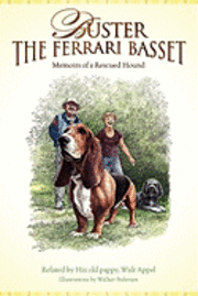 bokomslag Buster the Ferrari Basset: Memoirs of a Rescued Hound