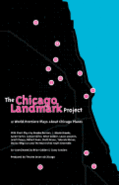 bokomslag The Chicago Landmark Project: 12 World Premiere Plays about Chicago Places