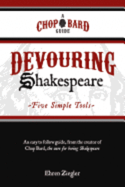 bokomslag Devouring Shakespeare; Five Simple Tools