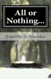 All or Nothing...: The Rambling's of a Young Man's Heart 1