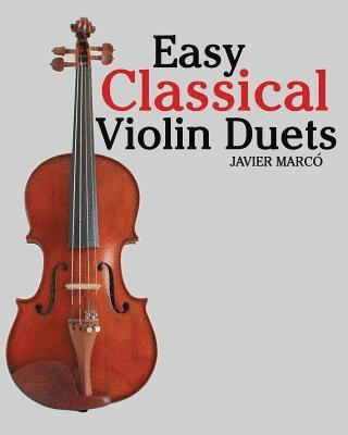 Marc - Easy Classical Violin Duets: Featuring Music of Bach, Mozart, Beethoven, Vivaldi and Other Composers., Häftad