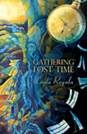 Gathering Lost Time 1