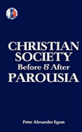 bokomslag Christian Society Before & After Parousia