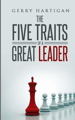 The Five Traits of a Great Leader 1