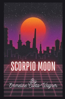 Emmeline Frances Costa-Wagner - Scorpio moon, Häftad