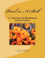 bokomslag Pearl in A Shell: A Collection of Rhythmical Literary piece
