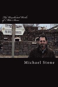 bokomslag The Uncollected Works of Mike Stone