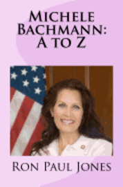 bokomslag Michele Bachmann: A to Z