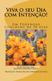 bokomslag Viva o seu Dia com Intenção!: Um Poderoso Coaching de 30 dias