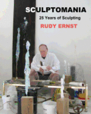 Rudy Ernst - Sculptomania: 25 Years of Sculpting, Häftad