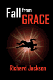 Richard Jackson - Fall from Grace, Häftad. Tillgänglighet: Lägg i varukorg
