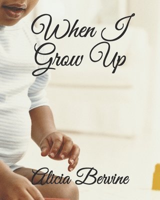 When I Grow Up 1