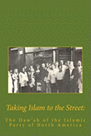 Taking Islam to the Street: The Da'wah of the Islamic Party 1