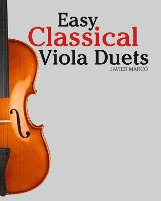 Marc - Easy Classical Viola Duets: Featuring Music of Bach, Mozart, Beethoven, Vivaldi and Other Composers., Häftad