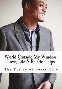 World Outside My Window: Love, Life & Relationships 1