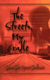bokomslag The Streets, My Cradle