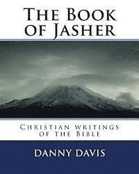 Danny Davis - The Book of Jasher: Christian writings of the Bible, Häftad