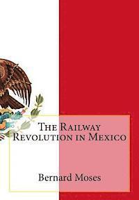 bokomslag The Railway Revolution in Mexico