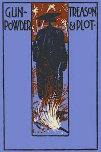 Gunpowder Treason and Plot: And Other Stories for Boys