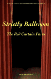 bokomslag Strictly Ballroom: The Red Curtain Parts