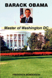 bokomslag Barack Obama Master of Washington DC