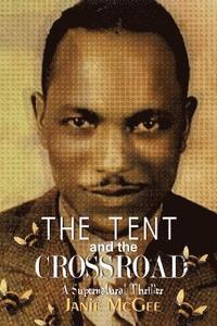 bokomslag Tent And The Crossroad