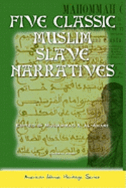 bokomslag Five Classic Muslim Slave Narratives