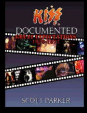 KISS Documented Volume One: Great Expectations 1970-1977 1