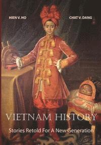 bokomslag Vietnam History: Stories Retold For A New Generation