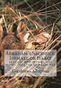 Abraham's Sacrifice: Ishmael or Isaac? 1