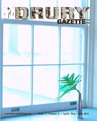 The Drury Gazette: Issue 2, Volume 6 - April / May / June 2011, Häftad