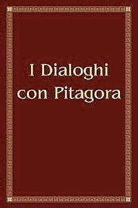 I Dialoghi con Pitagora 1