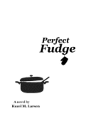 Perfect Fudge 1