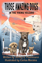 bokomslag Those Amazing Dogs Book Two: In the Viking Volcano: Book Two of the Those Amazing Dogs Series