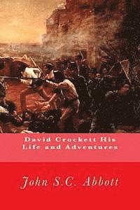bokomslag David Crockett His Life and Adventures